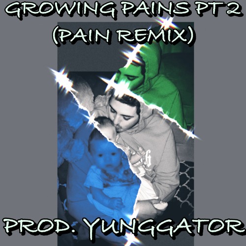 ภาพปกอัลบั้มเพลง Growing Pains Pt. 2 (Pain Remix) Prod.YungGator