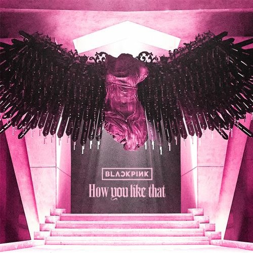 ภาพปกอัลบั้มเพลง BLACKPINK (블랙핑크) - 'How You Like That' RV Flip