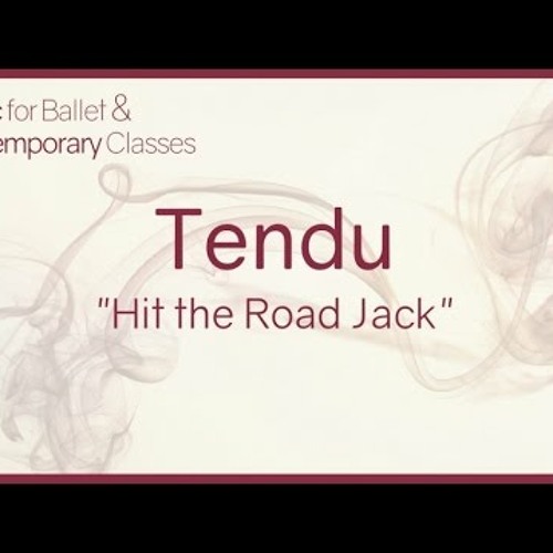 ภาพปกอัลบั้มเพลง Tendu (Hit the Road Jack) - Piano Cover Songs for Ballet Class