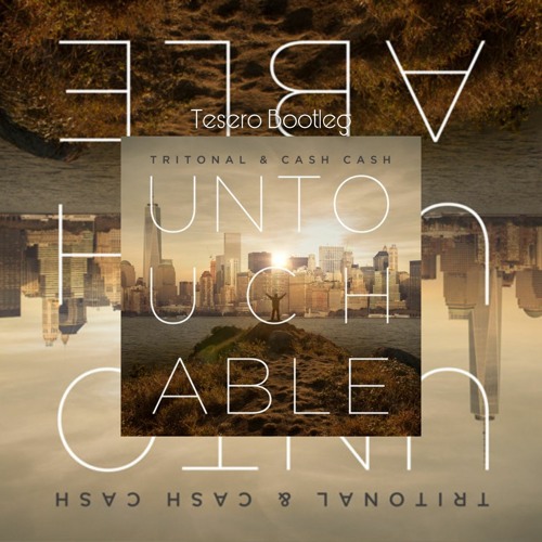ภาพปกอัลบั้มเพลง Tritonal x Cash Cash - Untouchable (Tesero Bootleg) (instrumental)