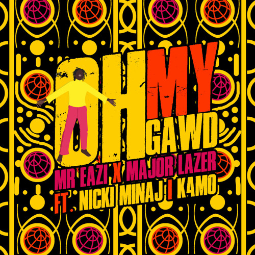 ภาพปกอัลบั้มเพลง Mr Eazi Major Lazer - Oh My Gawd (feat. Nicki Minaj & K4mo)