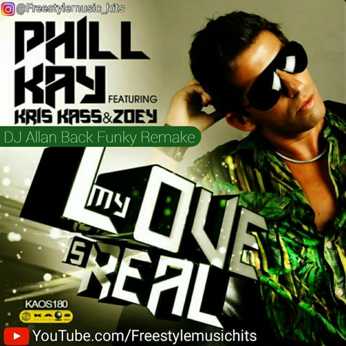 ภาพปกอัลบั้มเพลง Phil Kay FT Kris Kay & Zoey Jones - My Love Is Real (DJ Allan Back Funky Remake)