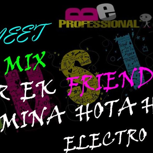 ภาพปกอัลบั้มเพลง HAR EK FRIEND KAMINA HOTA HAI DJ SUMEET 2013 ELECTRO MIX