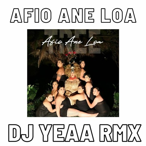 ภาพปกอัลบั้มเพลง AFIO ANE LOA BY TREE ISLAND REMIX 2020 DJ YEAA