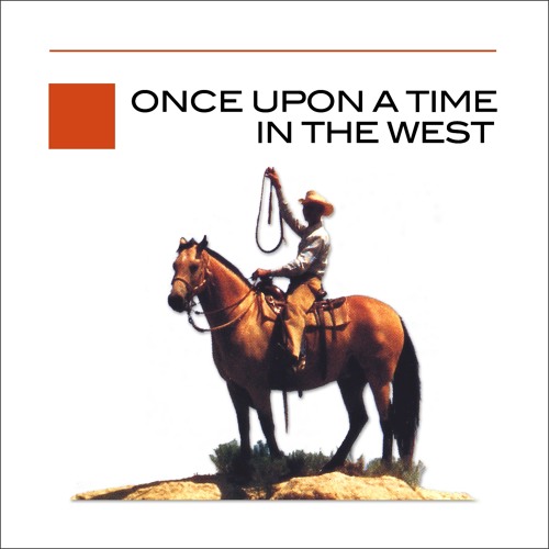 ภาพปกอัลบั้มเพลง Once upon a time in the West (Il était une fois dans l'Ouest)
