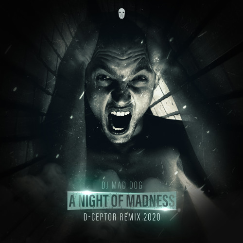 ภาพปกอัลบั้มเพลง DJ Mad Dog - A Night Of Madness (D-Ceptor Remix 2020)
