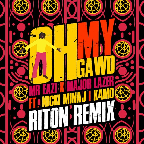 ภาพปกอัลบั้มเพลง Major Lazer & Mr Eazi - Oh My Gawd (feat. Nicki Minaj & K4mo) (Riton Remix)