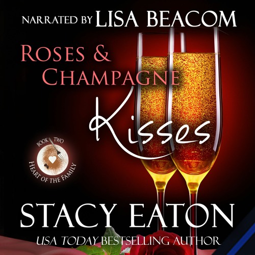 Roses And Champagne Kisses Audiobook