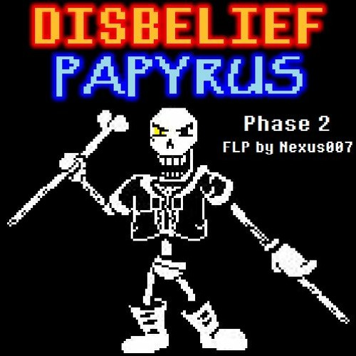 ภาพปกอัลบั้มเพลง Undertale AU Disbelief Papyrus Phase 2 (Megalo Strike Back) ( FLP Actualized)