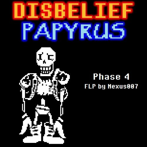 ภาพปกอัลบั้มเพลง Undertale AU Disbelief Papyrus Phase 4 (Final Chance) ( FLP)