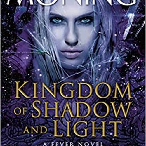 ภาพปกอัลบั้มเพลง PDF ePub Download Kingdom of Shadow and Light A Fever Novel by Karen Marie Moning