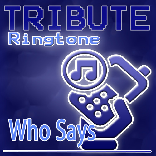 ภาพปกอัลบั้มเพลง Who Says - Ringtone