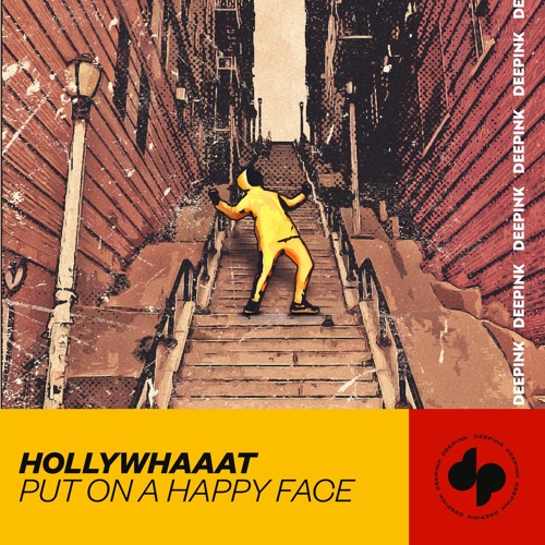 ภาพปกอัลบั้มเพลง hollywhaaat - put on a happy face (extended mix)