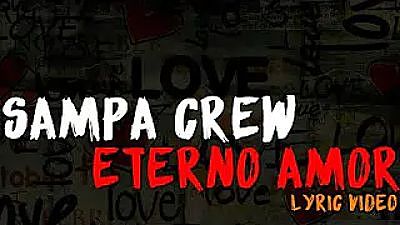 ภาพปกอัลบั้มเพลง SAMPA CREW - ETERNO AMOR (VIDEO COM LETRA) HD (MP3 70K)