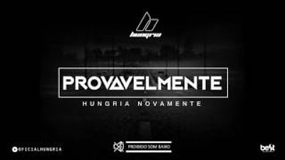 ภาพปกอัลบั้มเพลง Provavelmente - Hungria Hip Hop (Official Music) 70K)