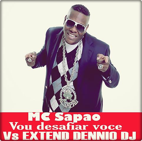 ภาพปกอัลบั้มเพลง Sapao- Vou desafiar voce -Vs Dennio Dj Extend