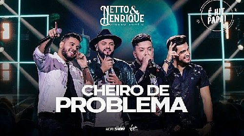 ภาพปกอัลบั้มเพลง Netto e Henrique e Diego e Victor Hugo - Cheiro de Problema