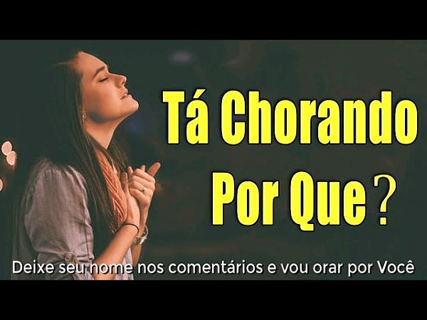 ภาพปกอัลบั้มเพลง Louvores e Adoração Melhores Músicas Gospel Mais Tocadas Hinos Evangélicos Tá Chorando Por Quê - Louvores de Adoração