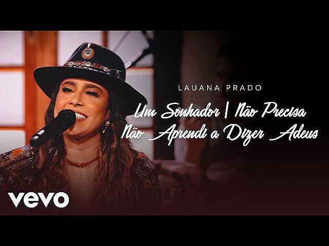 ภาพปกอัลบั้มเพลง Lauana Prado - Um Sonhador Não Precisa Não Aprendi A Dizer Adeus (Ao Vivo) 70K)